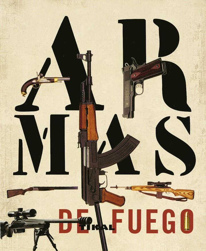 ARMAS DE FUEGO | 9788499280028 | MCNAB, CHRIS (DIR.) | Galatea Llibres | Llibreria online de Reus, Tarragona | Comprar llibres en català i castellà online