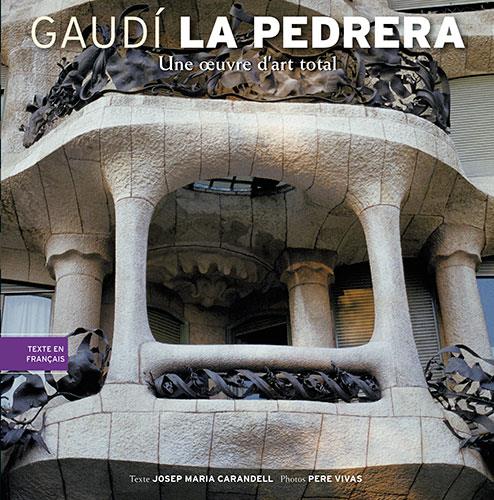 PEDRERA. UNE OEUVRE D'ART TOTAL, LA | 9788484780199 | CARANDELL, JOSEP MARIA | Galatea Llibres | Librería online de Reus, Tarragona | Comprar libros en catalán y castellano online