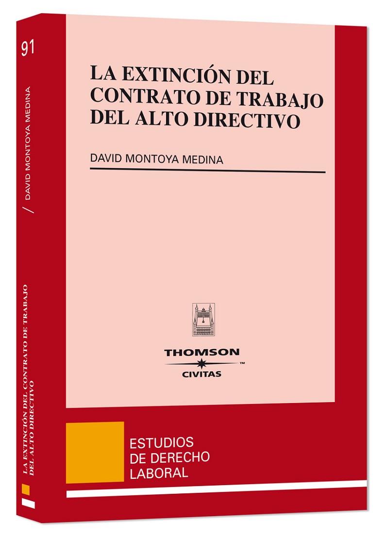 EXTINCION DEL CONTRATO DE TRABAJO DEL ALTO DIRECTIVO | 9788447029020 | MONTOYA MEDINA, DAVID | Galatea Llibres | Llibreria online de Reus, Tarragona | Comprar llibres en català i castellà online