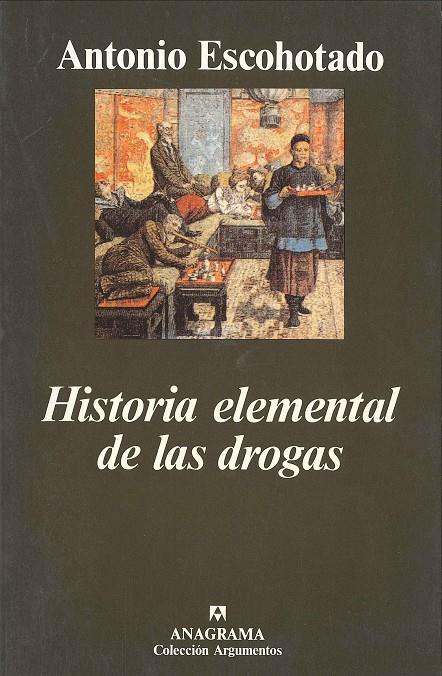 HISTORIA ELEMENTAL DE LAS DROGAS | 9788433905260 | ESCOHOTADO,ANTONIO | Galatea Llibres | Llibreria online de Reus, Tarragona | Comprar llibres en català i castellà online