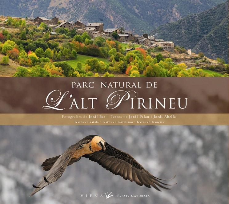 PARC NATURAL DE L'ALT PIRINEU | 9788483305966 | PALAU, JORDI/ABELLA, JORDI | Galatea Llibres | Librería online de Reus, Tarragona | Comprar libros en catalán y castellano online