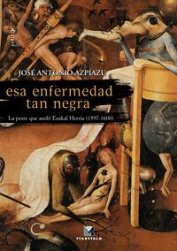 ESA ENFERMEDAD TAN NEGRA | 9788498433166 | AZPIAZU, J.A. | Galatea Llibres | Llibreria online de Reus, Tarragona | Comprar llibres en català i castellà online