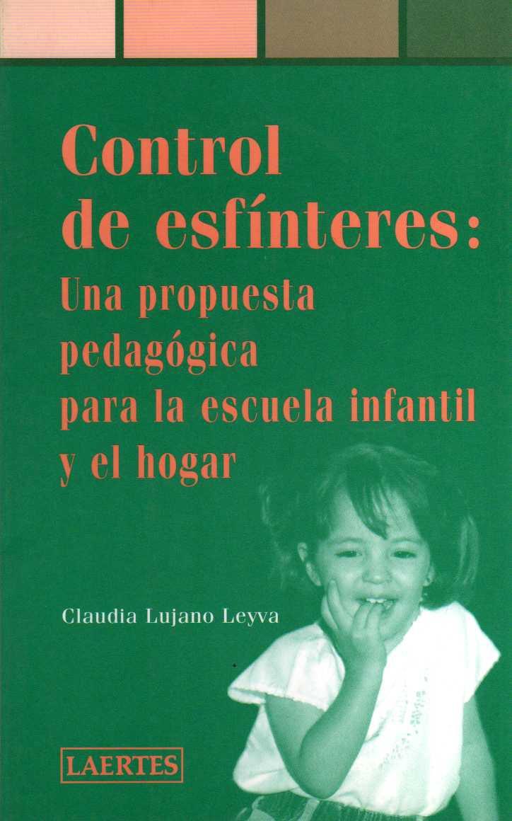 CONTROL DE ESFINTERES: UNA PROPUESTA PEDAGOGICA PARA ESCUELA | 9788475843995 | LUJANO LEYVA, CLAUDIA | Galatea Llibres | Llibreria online de Reus, Tarragona | Comprar llibres en català i castellà online