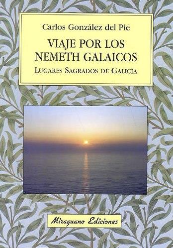 VIAJE POR LOS NEMETH GALAICOS | 9788478132775 | GONZALEZ DEL PIE, CARLOS | Galatea Llibres | Llibreria online de Reus, Tarragona | Comprar llibres en català i castellà online