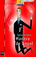 MADERA DE ANGEL | 9788434891425 | SANZ, IGNACIO | Galatea Llibres | Llibreria online de Reus, Tarragona | Comprar llibres en català i castellà online