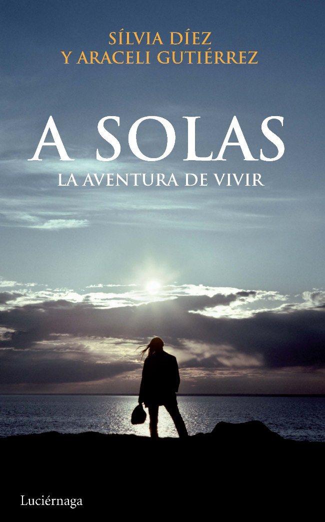 A SOLAS | 9788492545308 | GUTIERREZ, ARACELI/ DIEZ, SILVIA | Galatea Llibres | Llibreria online de Reus, Tarragona | Comprar llibres en català i castellà online