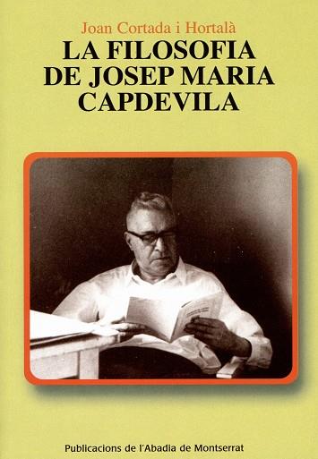 FILOSOFIA DE JOSEP MARIA CAPDEVILA, LA | 9788472027114 | CORTADA I HORTALA, JOAN | Galatea Llibres | Llibreria online de Reus, Tarragona | Comprar llibres en català i castellà online