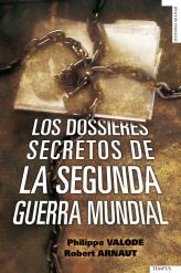 DOSSIERES SECRETOS DE LA SEGUNDA GUERRA MUNDIAL, LOS | 9788492567379 | VALODE, PHILIPPE / ARNAUT, ROBERT | Galatea Llibres | Llibreria online de Reus, Tarragona | Comprar llibres en català i castellà online