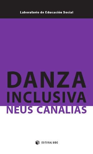 DANZA INCLUSIVA | 9788490299388 | CANALIAS AVILA, NEUS | Galatea Llibres | Llibreria online de Reus, Tarragona | Comprar llibres en català i castellà online