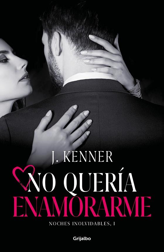 NO QUERÍA ENAMORARME (NOCHES INOLVIDABLES 1) | 9788425358609 | KENNER, J. | Galatea Llibres | Llibreria online de Reus, Tarragona | Comprar llibres en català i castellà online