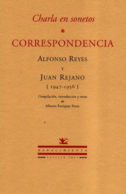 CORRESPONDENCIA. CHARLA EN SONETOS | 9788484721062 | REYES, ALFONSO : REJANO, JUAN | Galatea Llibres | Llibreria online de Reus, Tarragona | Comprar llibres en català i castellà online