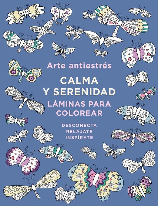 ARTE ANTIESTRÉS: CALMA Y SERENIDAD. LÁMINAS PARA COLOREAR | 9788401017445 | Galatea Llibres | Llibreria online de Reus, Tarragona | Comprar llibres en català i castellà online