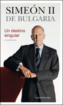 SIMEÓN II DE BULGARIA. UN DESTINO SINGULAR | 9788484597285 | SIMEÓN II DE BULGARIA | Galatea Llibres | Llibreria online de Reus, Tarragona | Comprar llibres en català i castellà online