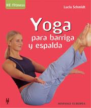 YOGA PARA BARRIGA Y ESPALDA | 9788425515545 | SCHMIDT, LUCIA | Galatea Llibres | Llibreria online de Reus, Tarragona | Comprar llibres en català i castellà online