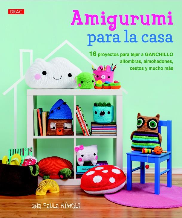 AMIGURUMI PARA LA CASA | 9788498744590 | RÍMOLI, ANA PAULA | Galatea Llibres | Llibreria online de Reus, Tarragona | Comprar llibres en català i castellà online