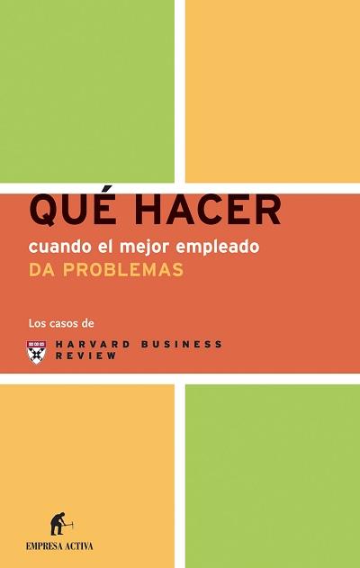 QUE HACER CUANDO EL MEJOR EMPLEADO DA PROBLEMAS | 9788495787712 | HARVARD BUSINESS REVIEW | Galatea Llibres | Llibreria online de Reus, Tarragona | Comprar llibres en català i castellà online