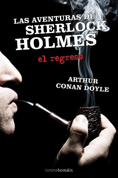 AVENTURAS DE SHERLOCK HOLMES, LAS. EL REGRESO | 9788492635276 | DOYLE, ARTHUR CONAN | Galatea Llibres | Llibreria online de Reus, Tarragona | Comprar llibres en català i castellà online