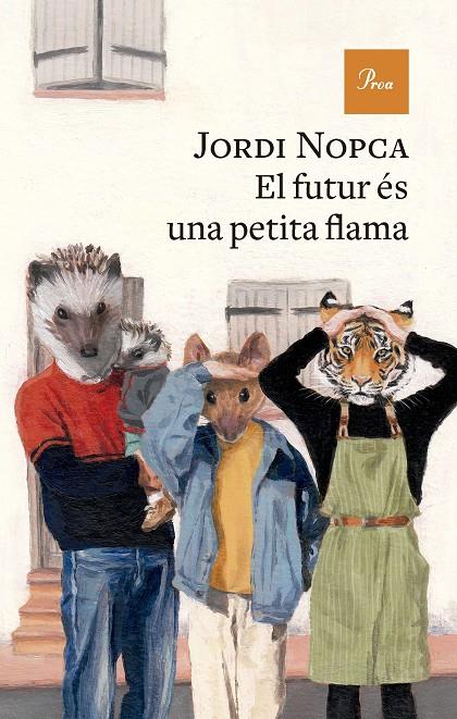 EL FUTUR ÉS UNA PETITA FLAMA | 9788410488069 | NOPCA, JORDI | Galatea Llibres | Librería online de Reus, Tarragona | Comprar libros en catalán y castellano online