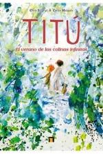 TITU. EL VERANO DE LAS COLINAS INFINITAS | 9788418510496 | MAIQUES, CARLOS/ STYGRYT, CHRIS | Galatea Llibres | Llibreria online de Reus, Tarragona | Comprar llibres en català i castellà online