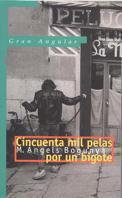 CINCUENTA MIL PELAS POR UN BIGOTE | 9788434851306 | BOGUNYA, ANGELS M | Galatea Llibres | Llibreria online de Reus, Tarragona | Comprar llibres en català i castellà online