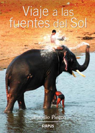 VIAJE A LAS FUENTES DEL SOL | 9788496483682 | PICAZO, ANTONIO | Galatea Llibres | Librería online de Reus, Tarragona | Comprar libros en catalán y castellano online