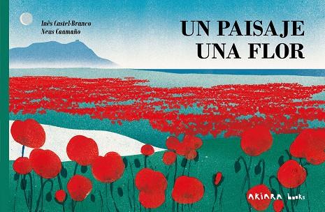 UN PAISAJE, UNA FLOR | 9788418972720 | CASTEL-BRANCO, INÊS | Galatea Llibres | Llibreria online de Reus, Tarragona | Comprar llibres en català i castellà online