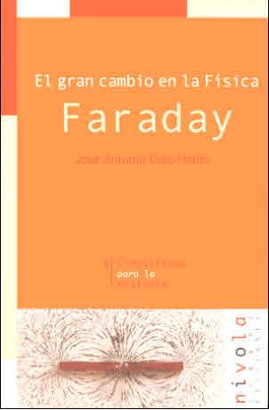 FARADAY. EL GRAN CAMBIO EN LA FISICA | 9788495599063 | DIAZ-HELLIN, JOSE ANTONIO | Galatea Llibres | Librería online de Reus, Tarragona | Comprar libros en catalán y castellano online