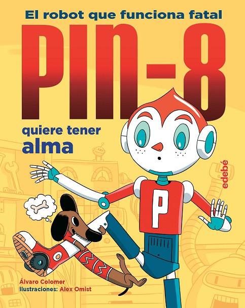 PIN-8 QUIERE TENER ALMA | 9788468346878 | COLOMER MORENO, ÁLVARO | Galatea Llibres | Llibreria online de Reus, Tarragona | Comprar llibres en català i castellà online