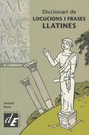 DICCIONARI DE LOCUCIONS I FRASES LLATINES | 9788441208780 | PERIS, ANTONI | Galatea Llibres | Llibreria online de Reus, Tarragona | Comprar llibres en català i castellà online