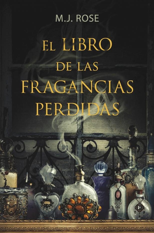 EL LIBRO DE LAS FRAGANCIAS PERDIDAS | 9788401352980 | ROSE, M.J. | Galatea Llibres | Llibreria online de Reus, Tarragona | Comprar llibres en català i castellà online