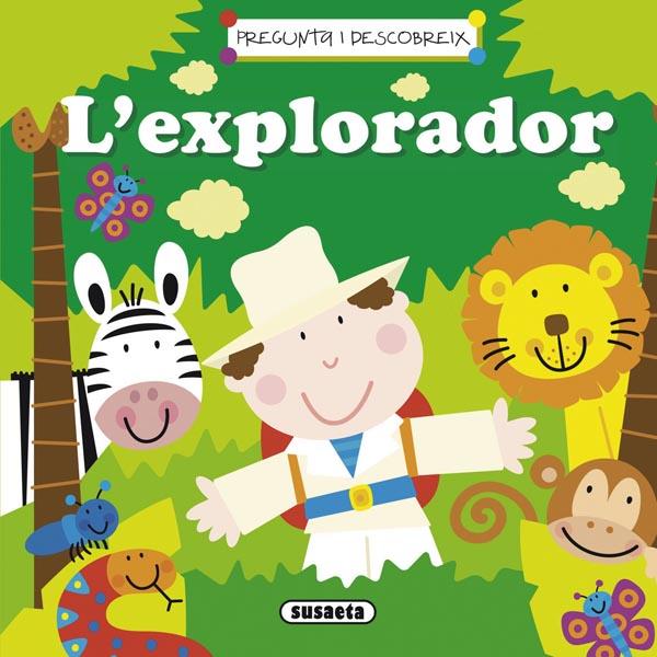 L'EXPLORADOR. PREGUNTA I DESCOBREIX | 9788467714807 | SUSAETA, EQUIPO | Galatea Llibres | Llibreria online de Reus, Tarragona | Comprar llibres en català i castellà online