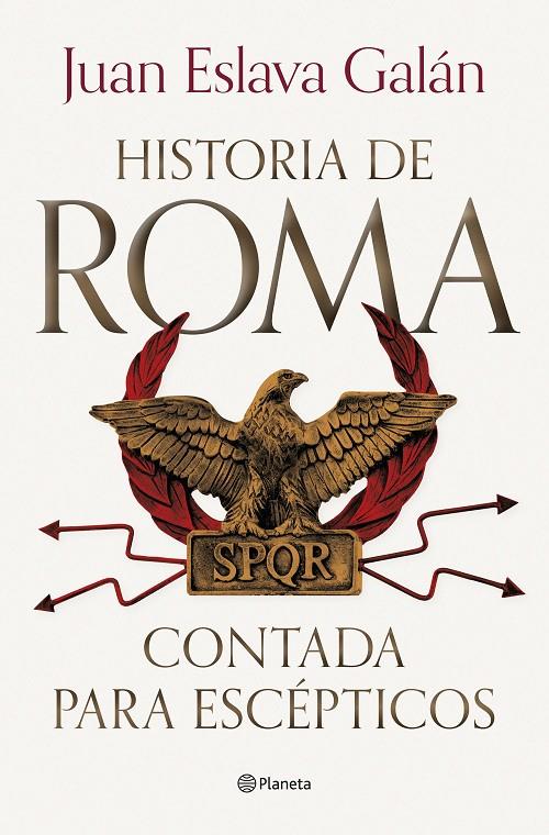 HISTORIA DE ROMA CONTADA PARA ESCÉPTICOS | 9788408292722 | ESLAVA GALÁN, JUAN | Galatea Llibres | Llibreria online de Reus, Tarragona | Comprar llibres en català i castellà online