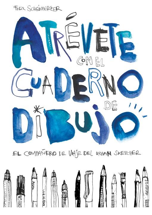 ATRÉVETE CON EL CUADERNO DE DIBUJO | 9788425229619 | SCHEINBERGER, FELIX | Galatea Llibres | Llibreria online de Reus, Tarragona | Comprar llibres en català i castellà online