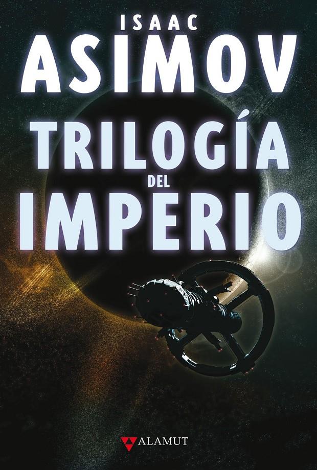 TRILOGIA DEL IMPERIO | 9788498890204 | ASIMOV, ISAAC | Galatea Llibres | Librería online de Reus, Tarragona | Comprar libros en catalán y castellano online