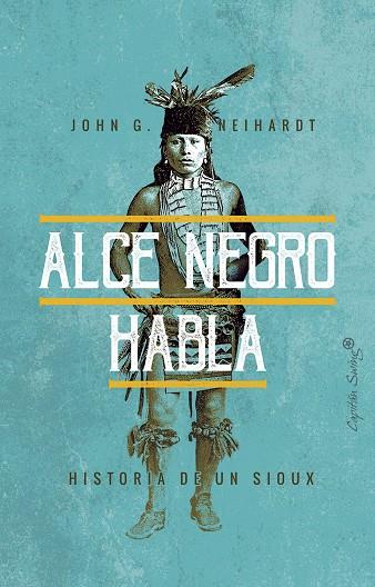 ALCE NEGRO HABLA | 9788494871047 | NEIHARDT, JOHN G. | Galatea Llibres | Llibreria online de Reus, Tarragona | Comprar llibres en català i castellà online