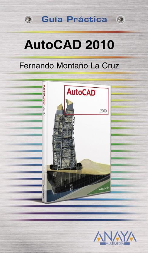 AUTOCAD 2010 | 9788441526297 | MONTAÑO LA CRUZ, FERNANDO | Galatea Llibres | Llibreria online de Reus, Tarragona | Comprar llibres en català i castellà online