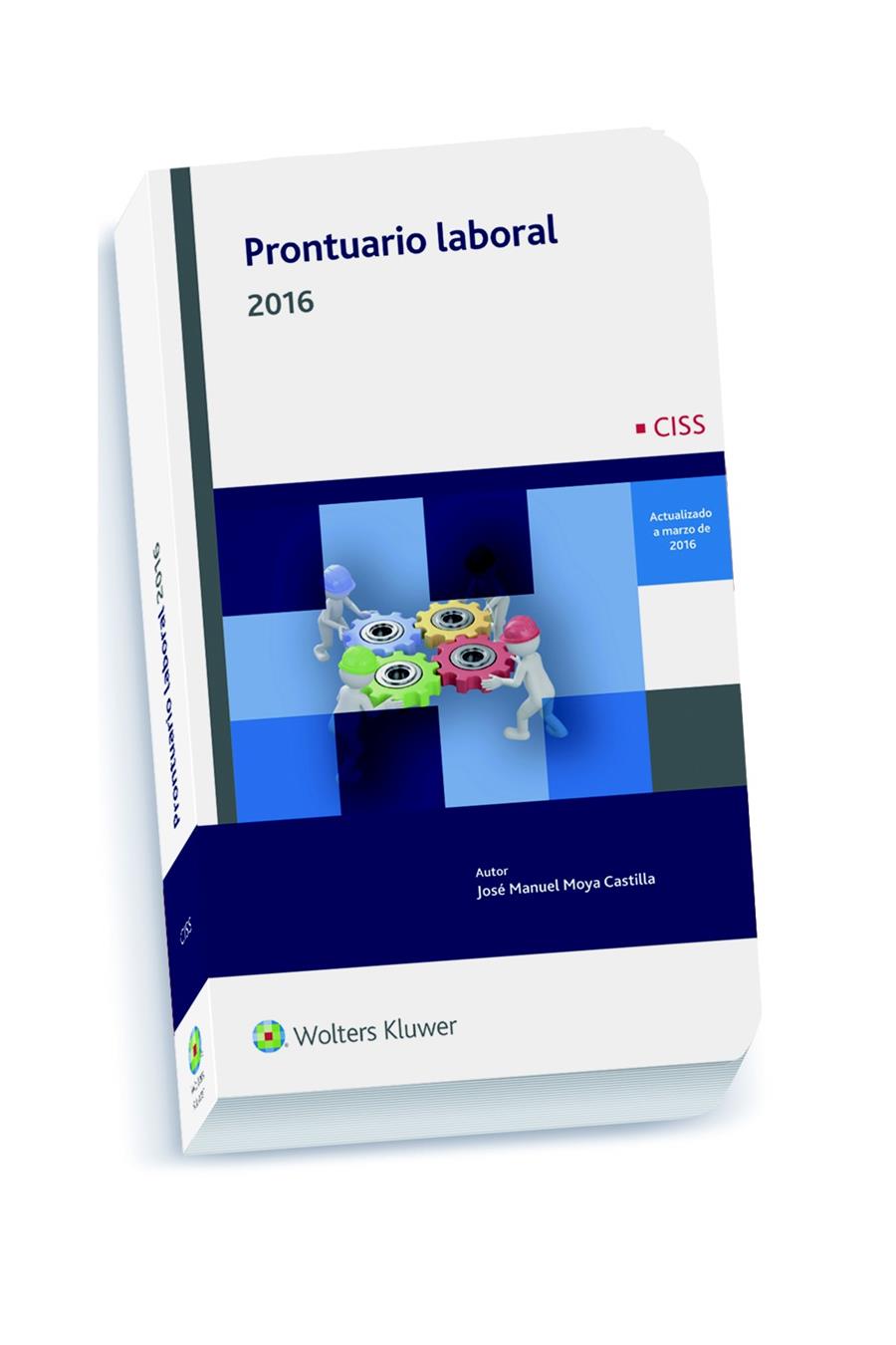 PRONTUARIO LABORAL 2016 | 9788499542621 | MOYA CASTILLA, JOSÉ MANUEL | Galatea Llibres | Librería online de Reus, Tarragona | Comprar libros en catalán y castellano online