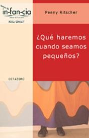 QUE HAREMOS CUANDO SEAMOS PEQUEÑOS? | 9788480635219 | RITSCHER, PENNY | Galatea Llibres | Llibreria online de Reus, Tarragona | Comprar llibres en català i castellà online