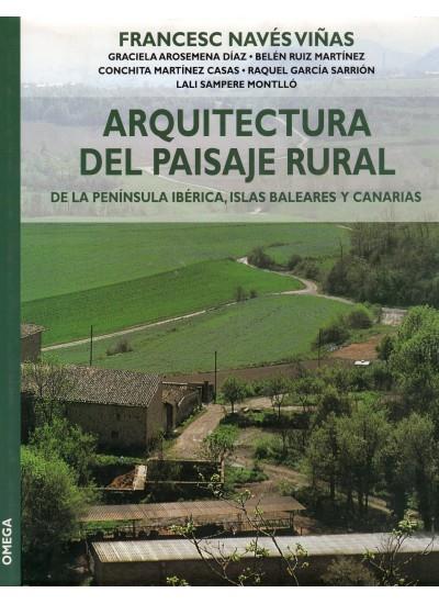 ARQUITECTURA DEL PAISAJE RURAL | 9788428212717 | NAVÉS VIÑAS, FRANCESC | Galatea Llibres | Librería online de Reus, Tarragona | Comprar libros en catalán y castellano online