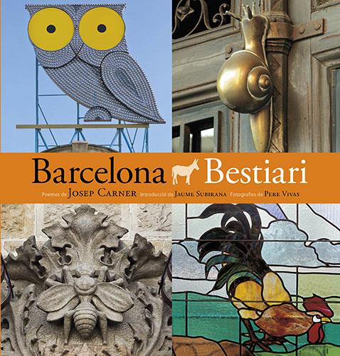 BARCELONA BESTIARI | 9788484786054 | PLA BOADA, RICARD/VIVAS ORTIZ, PERE/CARNER I PUIG-ORIOL, JOSEP/SUBIRANA ORTÍN, JAUME/LUNA Y SANJUAN, | Galatea Llibres | Librería online de Reus, Tarragona | Comprar libros en catalán y castellano online