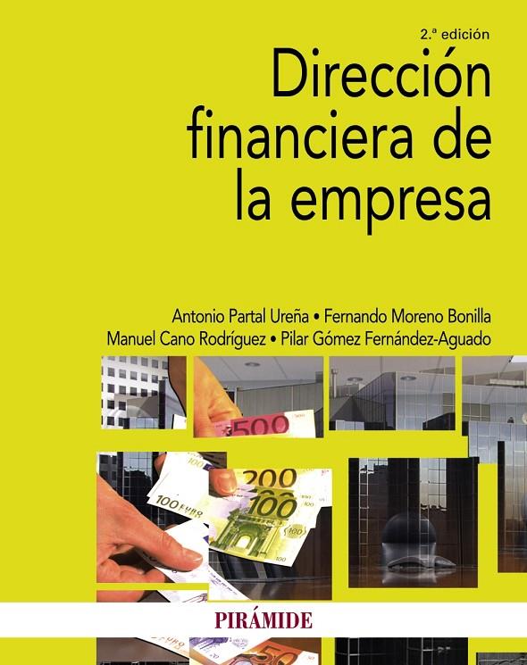 DIRECCIÓN FINANCIERA DE LA EMPRESA | 9788436844269 | PARTAL UREÑA, ANTONIO/MORENO BONILLA, FERNANDO/CANO RODRÍGUEZ, MANUEL/GÓMEZ FERNÁNDEZ-AGUADO, PILAR | Galatea Llibres | Llibreria online de Reus, Tarragona | Comprar llibres en català i castellà online