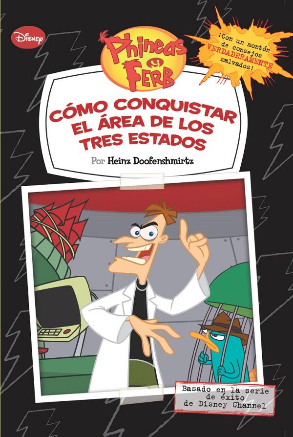 PHINEAS Y FERB. CÓMO CONQUISTAR EL ÁREA DE LOS TRES ESTADOS | 9788499513232 | DISNEY | Galatea Llibres | Llibreria online de Reus, Tarragona | Comprar llibres en català i castellà online