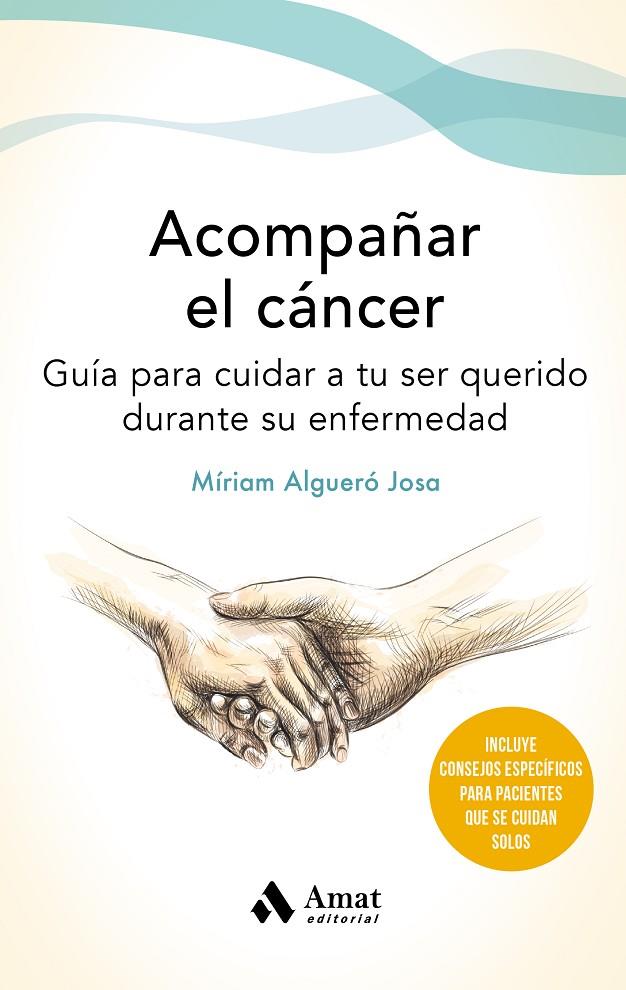 ACOMPAÑAR EL CANCER | 9788497355162 | ALGUERÓ JOSA, MÍRIAM | Galatea Llibres | Llibreria online de Reus, Tarragona | Comprar llibres en català i castellà online