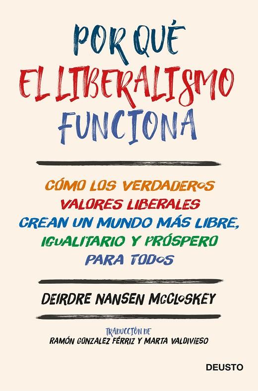 POR QUÉ EL LIBERALISMO FUNCIONA | 9788423431977 | MCCLOSKEY, DEIRDRE NANSEN | Galatea Llibres | Llibreria online de Reus, Tarragona | Comprar llibres en català i castellà online