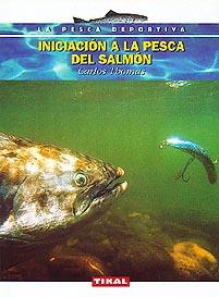 INICIACION A LA PESCA DEL SALMON | 9788430592791 | THOMAS, CARLOS | Galatea Llibres | Llibreria online de Reus, Tarragona | Comprar llibres en català i castellà online