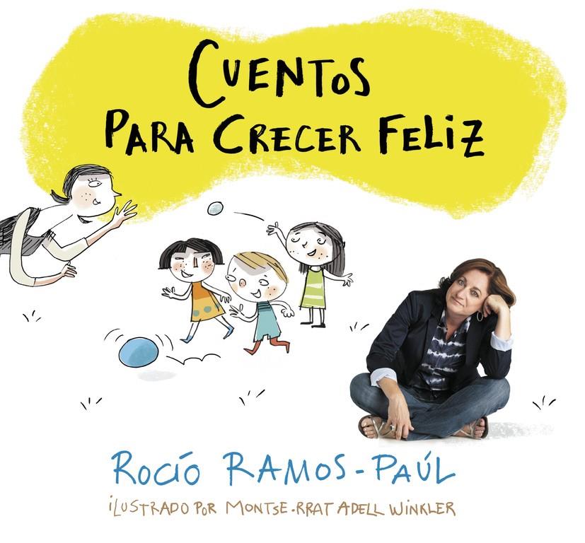 CUENTOS PARA CRECER FELIZ | 9788420481111 | RAMOS-PAÚL, ROCÍO | Galatea Llibres | Llibreria online de Reus, Tarragona | Comprar llibres en català i castellà online