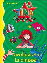 TINA SUPERBRUIXA REVOLUCIONA LA CLASSE 4 | 9788483041697 | KNISTER | Galatea Llibres | Llibreria online de Reus, Tarragona | Comprar llibres en català i castellà online