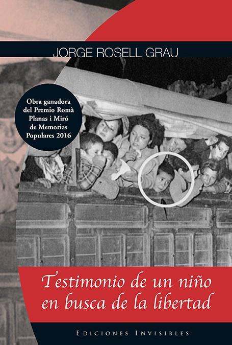 TESTIMONIO DE UN NIÑO EN BUSCA DE LA LIBERTAD | 9788494561375 | ROSELL, JORGE | Galatea Llibres | Llibreria online de Reus, Tarragona | Comprar llibres en català i castellà online