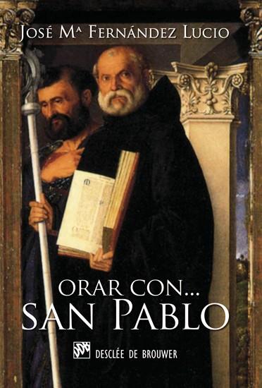 ORAR CON SAN PABLO | 9788433024848 | FERNÁNDEZ LUCIO, JOSÉ Mª | Galatea Llibres | Llibreria online de Reus, Tarragona | Comprar llibres en català i castellà online