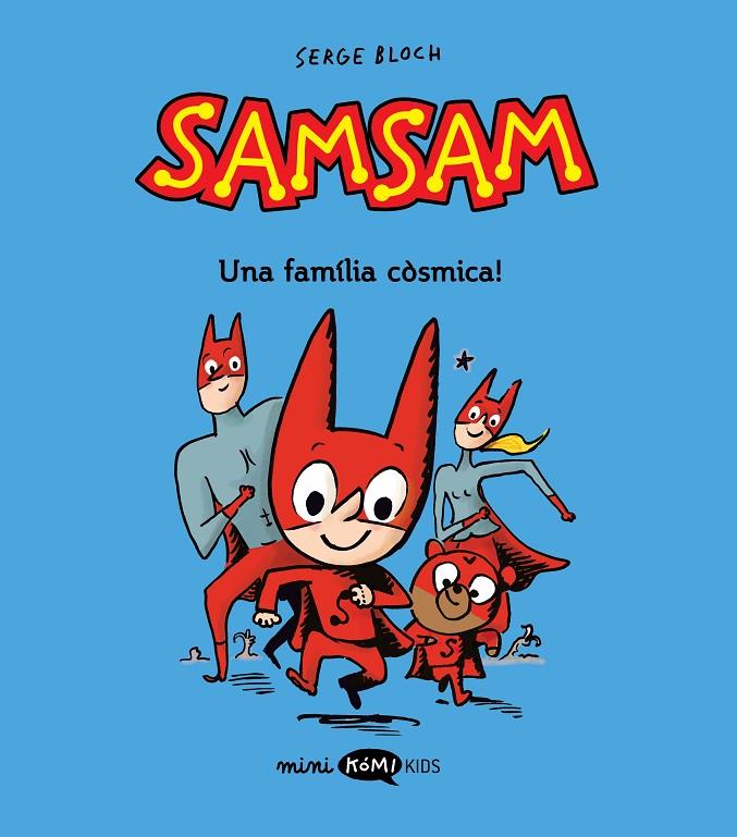 SAMSAM 1. ¡UNA FAMILIA CÒSMICA! | 9788419183453 | BLOCH, SERGE | Galatea Llibres | Librería online de Reus, Tarragona | Comprar libros en catalán y castellano online